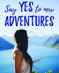 Say yes to new adventuresと書かれた写真のポスター